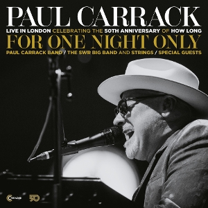 Carrack, Paul – For One Night Only - Live In London