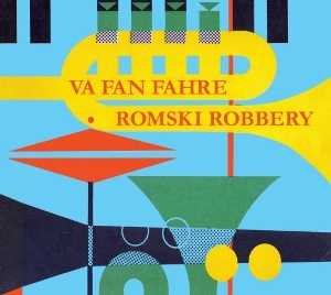 Va Fan Fahre – Romski Robbery