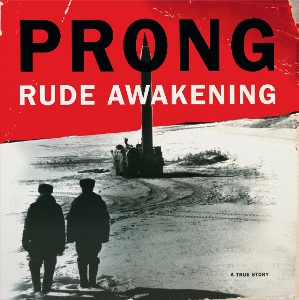 Prong – Rude Awakening
