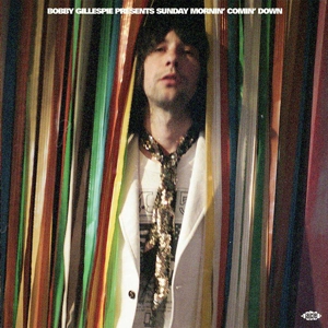 Gillespie, Bobby .=V/A= – Presents Sunday Mornin' Comin' Down