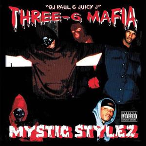 Three 6 Mafia – Mystic Stylez