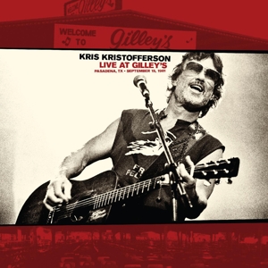 Kristofferson, Kris – Live At Gilley's - Pasadena, Tx: September 15, 1981