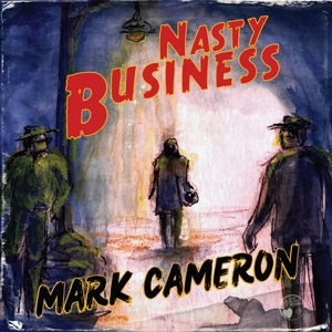Cameron, Mark – Nasty Business