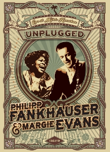 Fankhauser, Philipp & Margie Evans – Unplugged Live At Muhle Hunziken