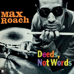 Roach, Max – Deeds, Not Words