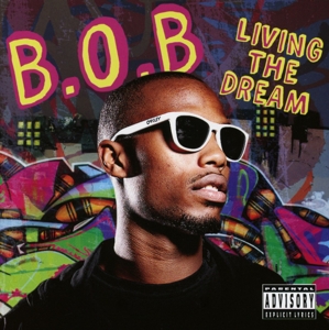 B.O.B – Livin the Dream