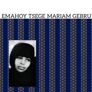 Gebru, Emahoy Tsege-Mariam – Emahoy Tsege Mariam Gebru