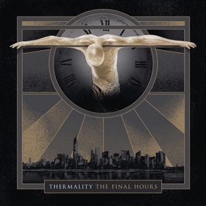 Thermality – The Final Hours