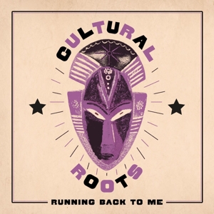 Cultural Roots – Running Back To Me