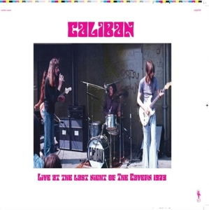 Caliban – Live At the Last Night of the Cavern 1973