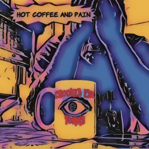 Crooked Eye Tommy – Hot Coffee and Pain