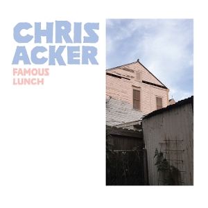 Acker, Chris – Famous Lunch