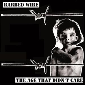 Barbed Wire – Age That Didn't Care