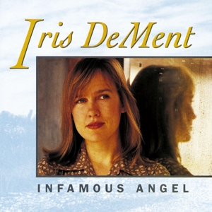 Dement, Iris – Infamous Angel