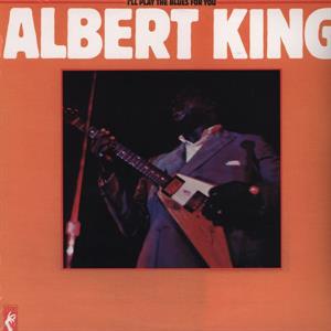 Albert King – I'll Play Blues 4 U