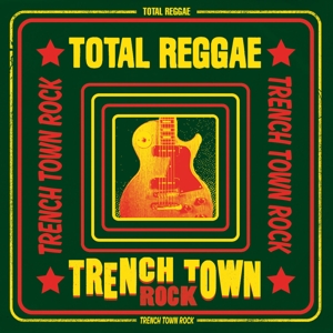 V/A – Trench Town Rock