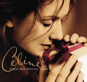 Dion, Céline – These Are Special Times