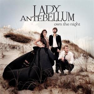 Lady Antebellum – Own the Night