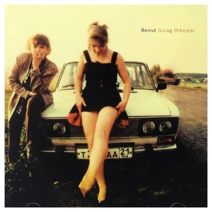 Beirut – Gulag Orkestar