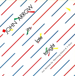 Arrow, John – It's Late Tonight