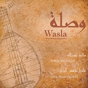Abdallah, Tarek & Adel Shams El Din – Wasla