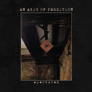 An Axis of Perdition – Apertures