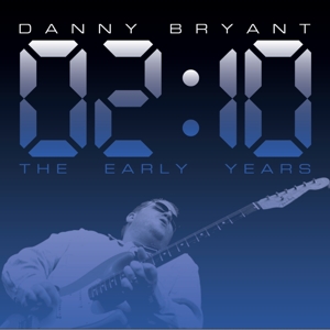 Bryant, Danny – 02:10 the Early Years