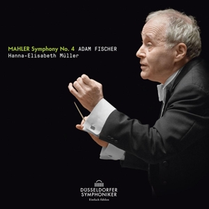 Fischer, Adam & Dusseldorfer Symphoniker & Hanna-Elisabeth Muller – Mahler Symphony No. 4