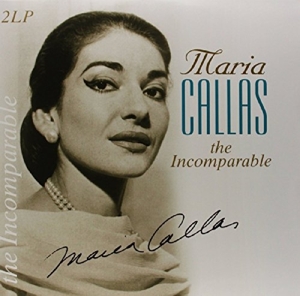 Callas, Maria – Incomparable