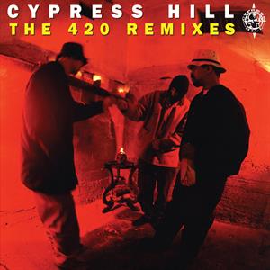 Cypress Hill – Cypress Hill: the 420 Remixes