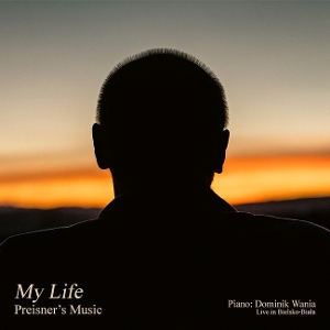 Preisner, Zbigniew & Dominik Wania – My Life - Preisner's Music