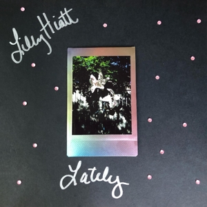 Hiatt, Lilly – Lately