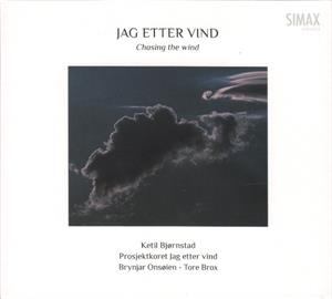 Bjornstad, Ketil – Jag Etter Vind - Chasing the Wind