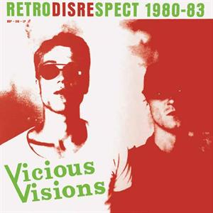 Vicious Visions – Retrodisrespect 1980-83