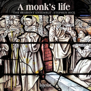 Brabant Ensemble & Stephen Rice – A Monk's Life