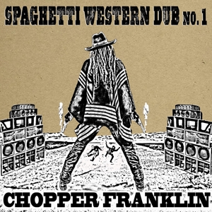 Franklin, Chopper – Spaghetti Western Dub No. 1