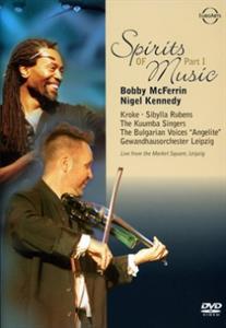 McFerrin, Boobby & Friends – Spirits of Music - Part 1