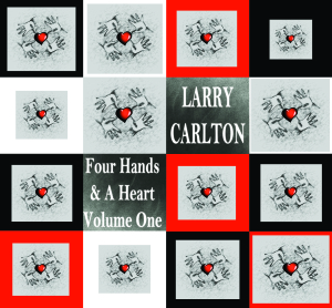 Carlton, Larry – Four Hands & a Heart Vol.1