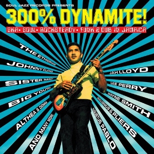 V/A – 300% Dynamite! Ska, Soul, Rocksteady, Funk & Dub In Jamaica