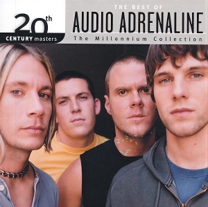 Audio Adrenaline – Millennium Collection: 20th Century Masters
