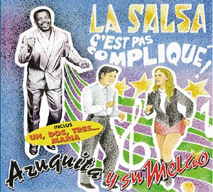 Azuquita – La Salsa C'est Pas Complique
