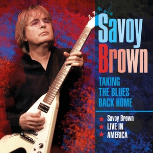 Savoy Brown – Taking the Blues Back Home - Live In America