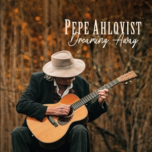 Ahlqvist, Pepe – Dreaming Away