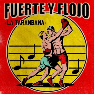 La Tarambana – Fuerte Y Flojo