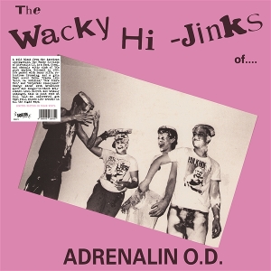 Adrenalin O.D. – The Wacky Hi-Jinks of Adrenalin O.D.