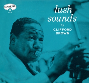 Brown, Clifford – Lush Sounds