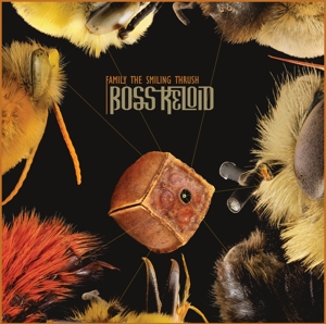 Boss Keloid – Family the Smiling Thrush