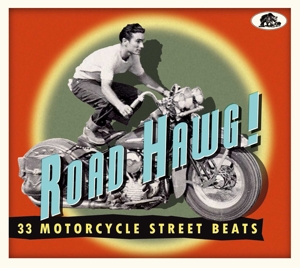 V/A – Road Hawg! 33 Motorcycle Street Beats