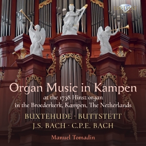 Tomadin, Manuel – Organ Music In Kampen: Buxtehude, Buttstett, J.S. Bach & C.P.E. Bach