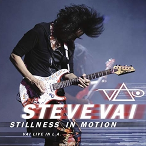Vai, Steve – Stillness In Motion: Vai Live In L.A.
